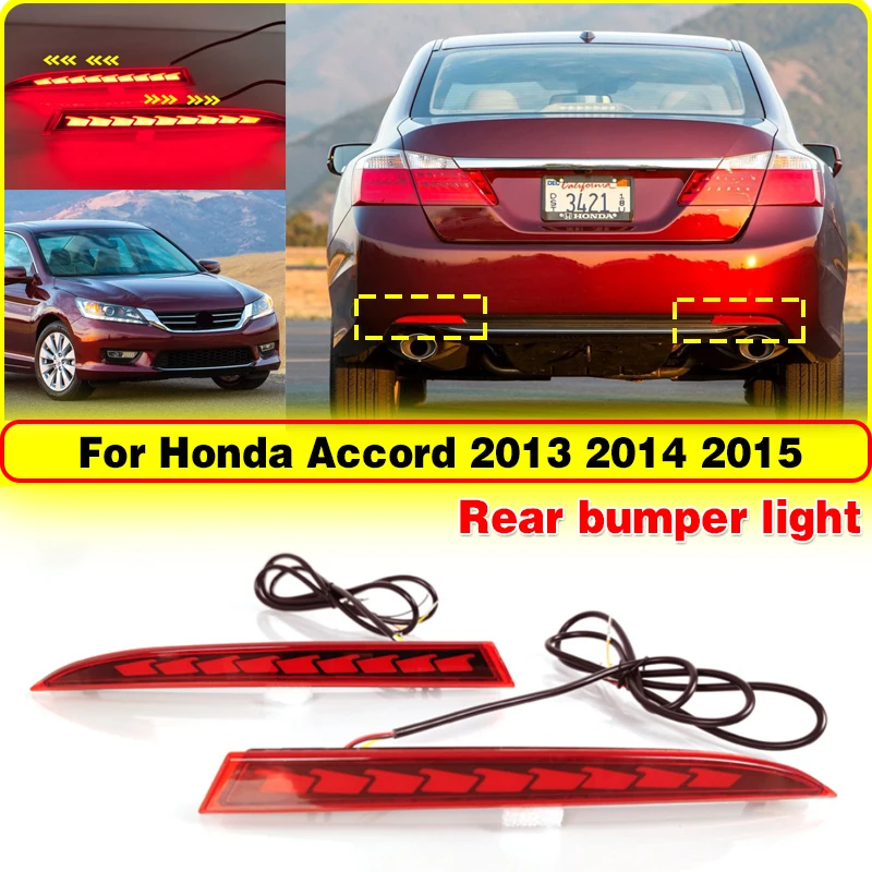 

Задний бампер, светоотражатель, светодиодный динамический указатель поворота, стоп-сигнал для Honda Accord 2013 2014 2015, аксессуары для тюнинга