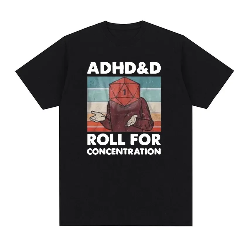 Adhd&d Roll for Concentration Meme Graphic T-Shirts Men Casual 100% Cotton Oversized T-shirt Fashion Retro Tops Clothing T Shirt