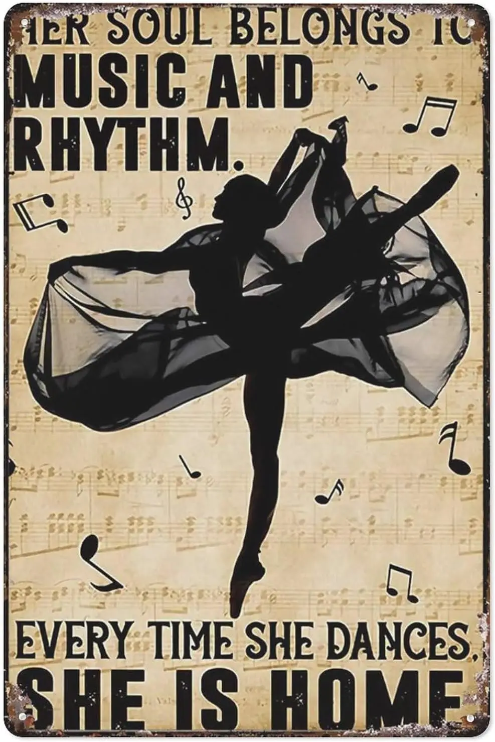 Panneau en métal rétro, danseuse de ballet, amoureuse de la musique - Sa âme appartient à la musique et au rythme, chaque fois qu'elle danse pour la maison, la salle de classe, la salle de bain