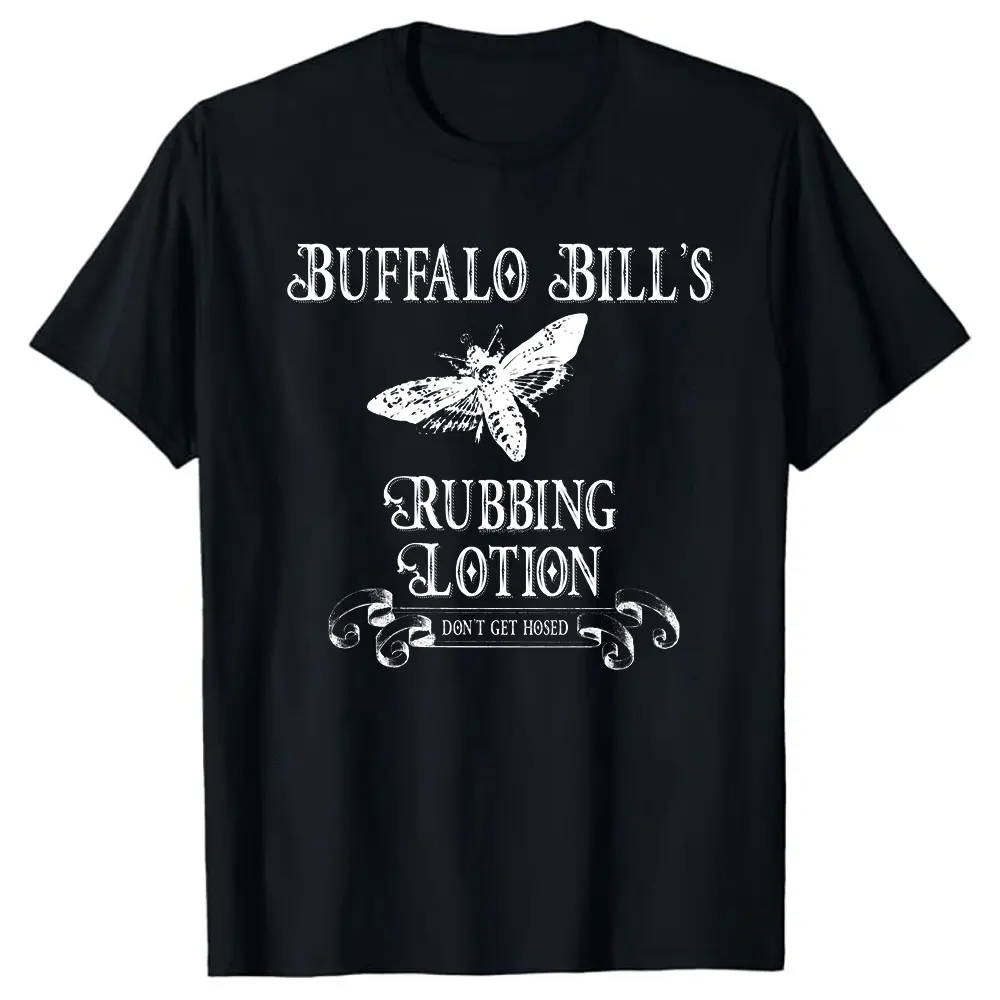 

Buffalo Bill's Rubbing Lotio 80s Horror movie Hannibal Scary Halloween Gift t shirt for men 100% cotton print Tee All size tops