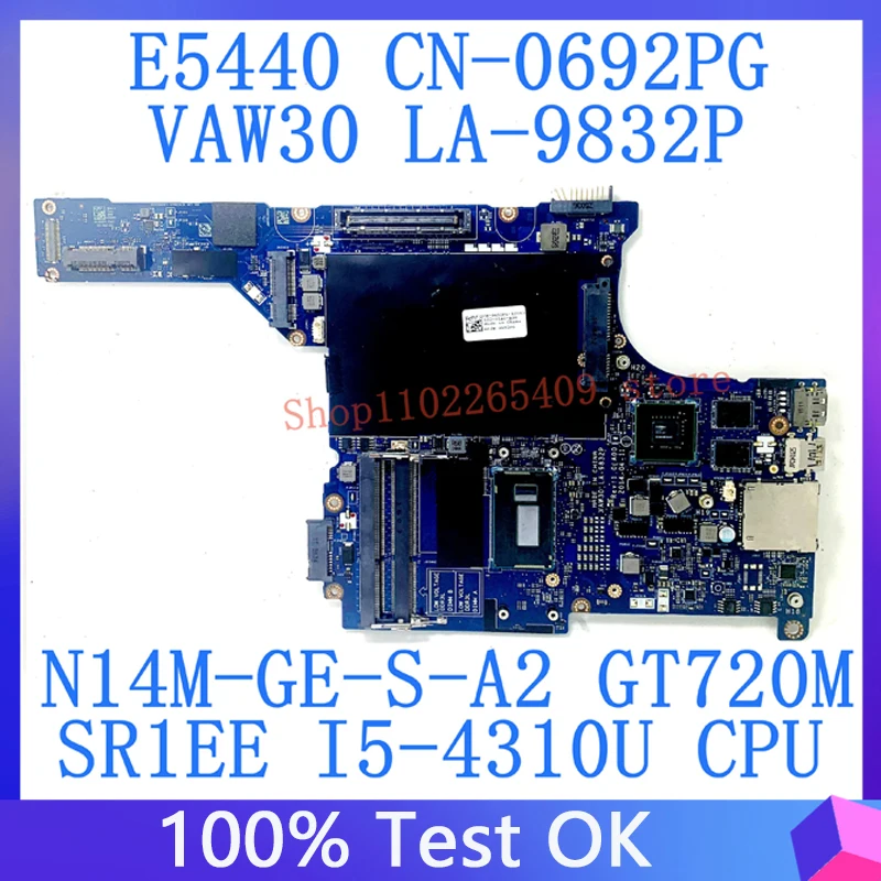 Mainboard CN-0692PG 0692PG 692PG VAW30 LA-9832P W/ SR1EE I5-4310U CPU For DELL E5440 Laptop Motherboard N14M-GE-S-A2 100% Tested