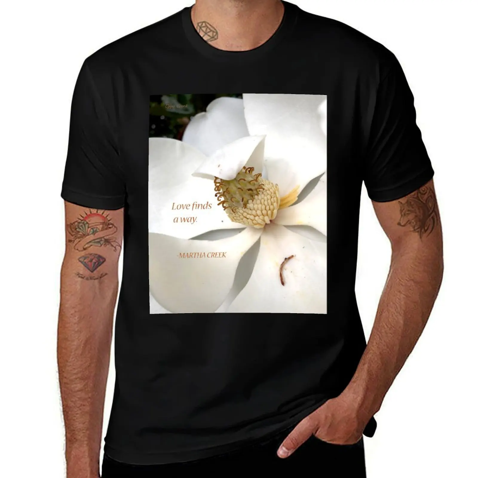 Love finds a way. Magnolia Flower - Martha Creek T-Shirt Ultra Soft Breathable Tee Top T-Shirt