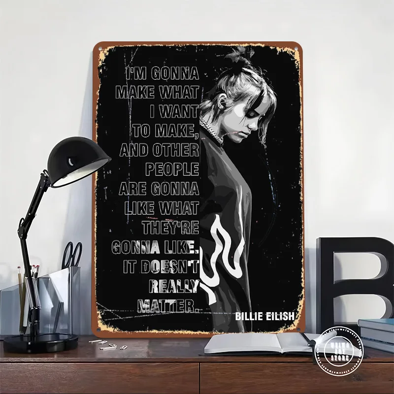 Billie Eilish Monochrome Portrait With Quote Tinplate Poster Custom Wall Art Vintage Metal Signs Retro Tin Plaque for Desk Decor