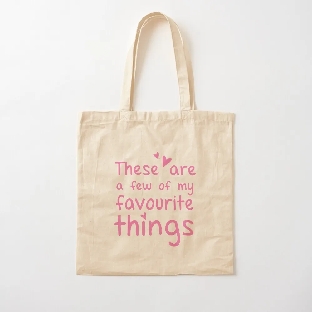 These are a few of my favourite things Tote Bag shopping cart bags shopping bags foldable Eco bag Women bags Canvas Tote Bag