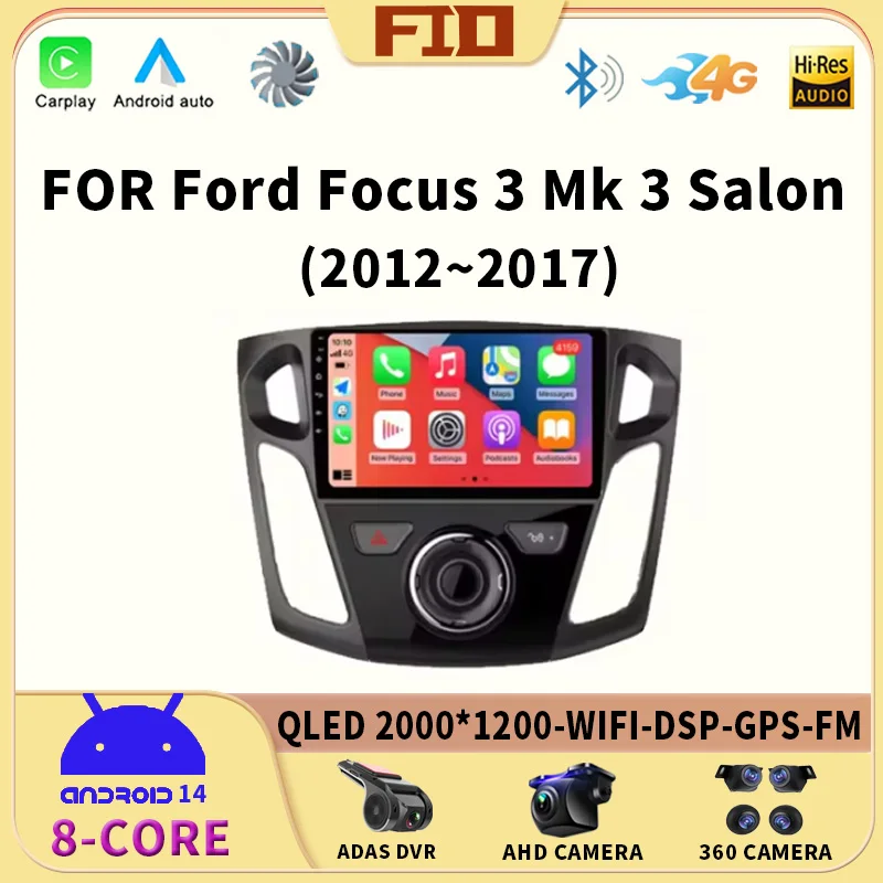 

Автомагнитола 2 Din на Android 14 для Ford Focus 3 Mk 3, салон 2012-2017, мультимедийный видеоплеер, навигация GPS, Carplay, авто, DVD, стерео