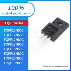 Oryginalny oryginalny FQPF10N60C FPQF10N80C FQPF12N60C FQPF12N80C FQPF13N60C FQPF18N50C FQPF18N60C FQPF20N60C