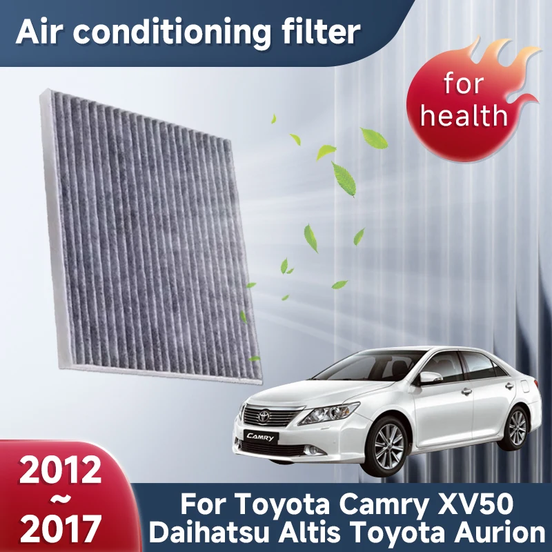 

Activated Carbon Air Conditioner Filter For Toyota Camry XV50 Daihatsu Altis Toyota Aurion 2012~2017 Gas Purifies Car Accessorie