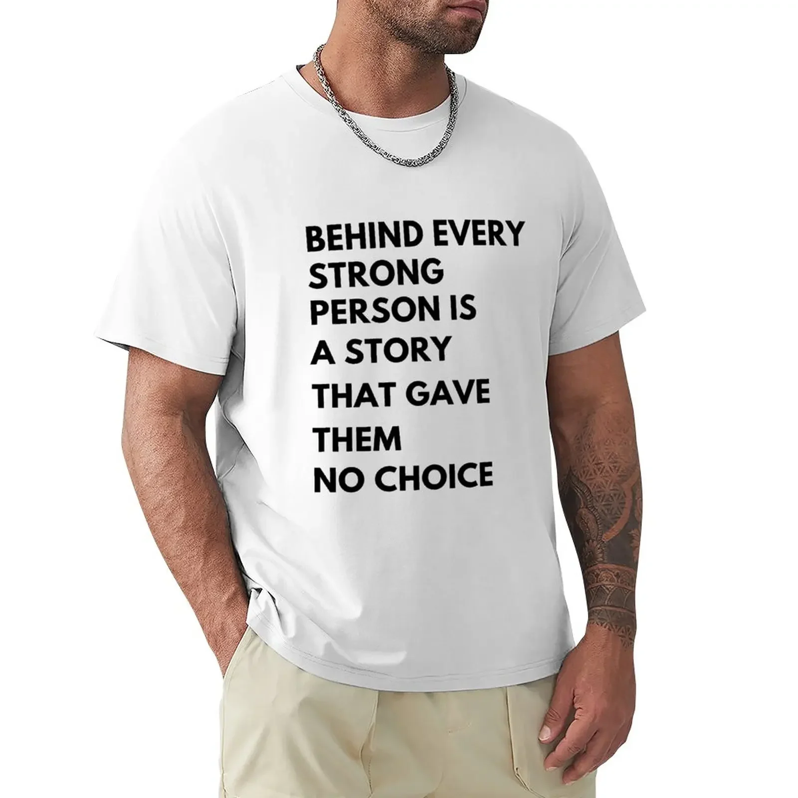 За каждым сильным человеком есть история, которая не дает им выбора футболка, летние топы, мужская одежда