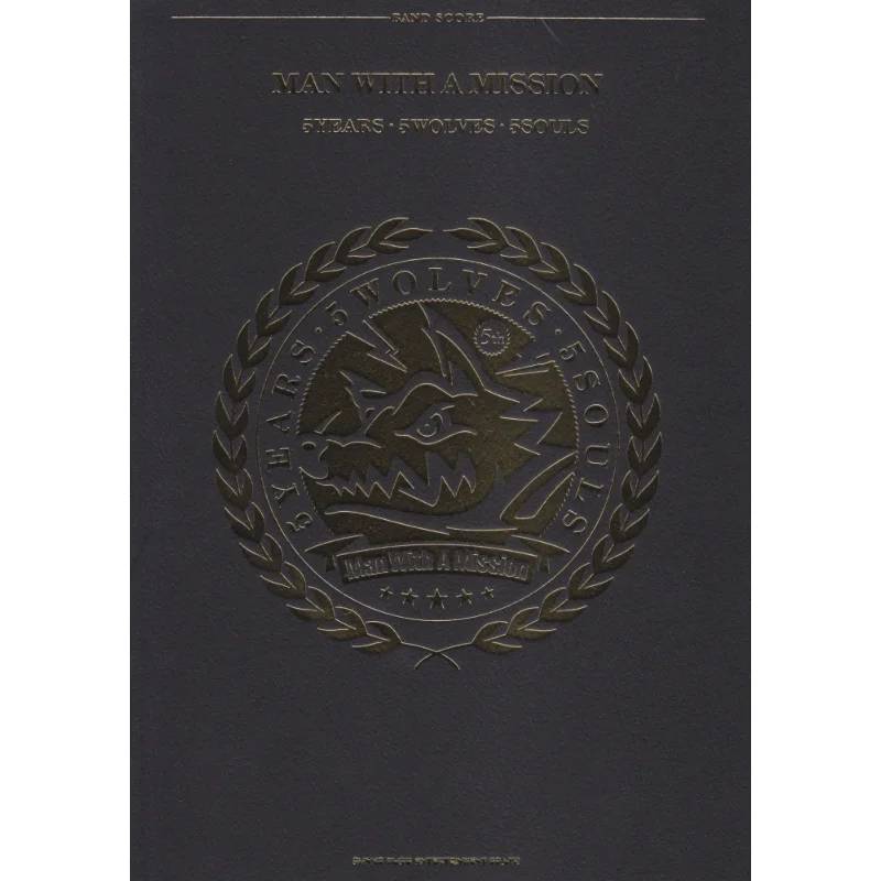 

Man WITH A MISSION 5 Years 5 Wolves 5 So MAN WITH A MISSION Shinko Music 9784401358199 Book