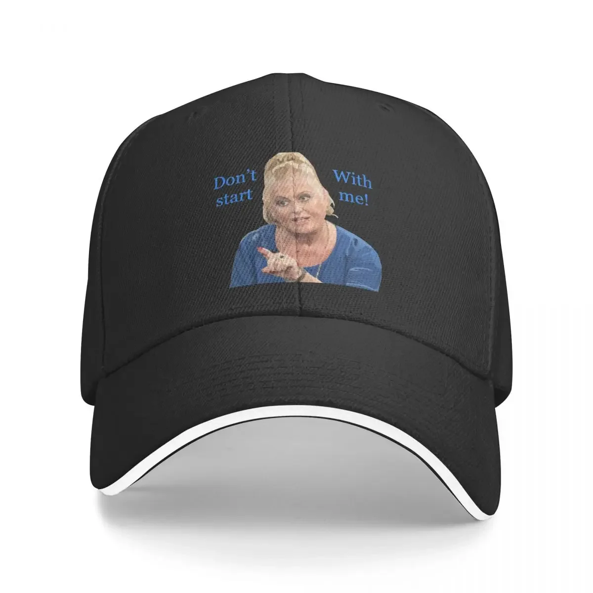 

Kim Woodbury - Don’t start with me! Baseball Cap Thermal Visor Golf Wear Beach Bag Fishing cap Caps For Men Women's