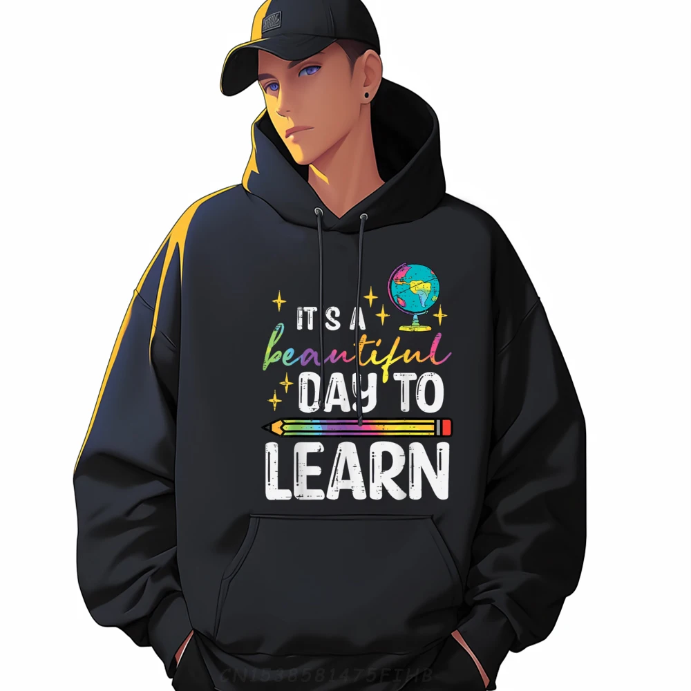 

Gift Idea Teacher Beautiful Day To Learn Men Sweatshrt Classic Father Day Long Sleeve Crew Neck Hoodies Normal Hoodies