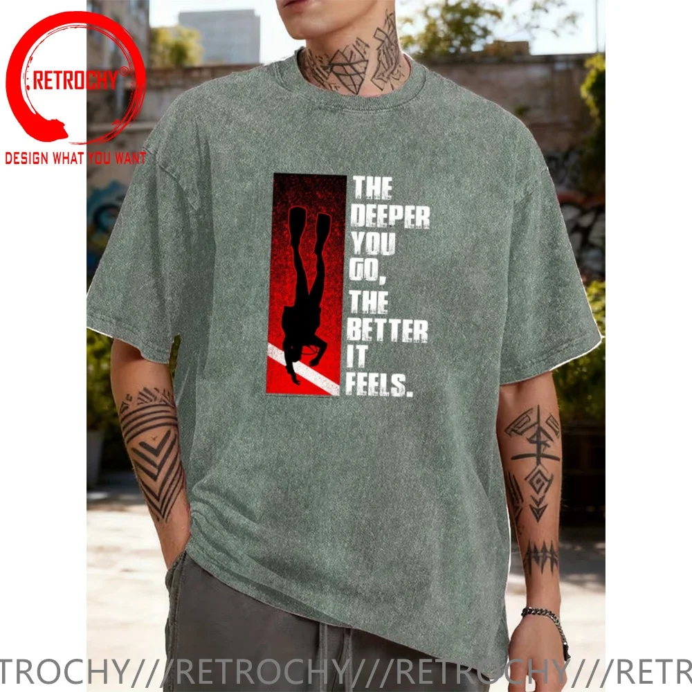 Vintage Washed Cotton T-Shirt Funny Designer Scuba Diver The Deeper You Go, The Better It Feels  T Shirt Men Fashion Trendy Casu