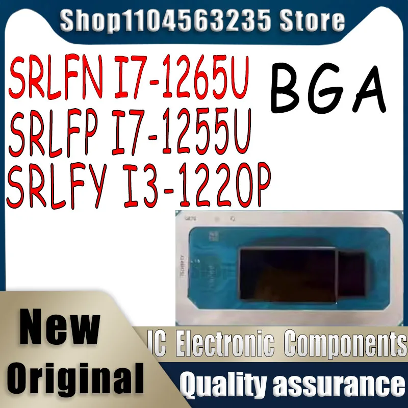 

1PCS Original SRLFN I7-1265U SRLFP I7-1255U SRLFY I3-1220P BGA New IC Chip in Stock