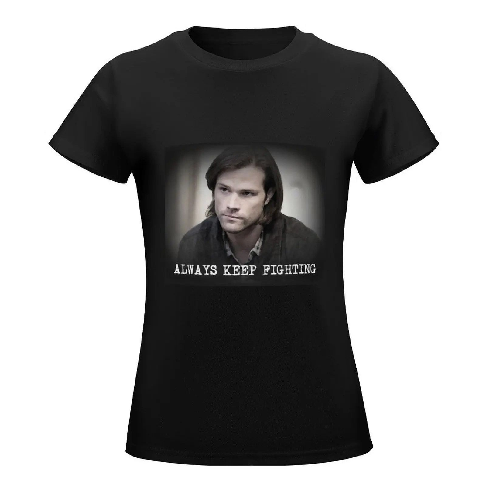 Jared Padalecki Always Keep Fighting T-Shirt vintage clothes cute clothes t shirt for Women