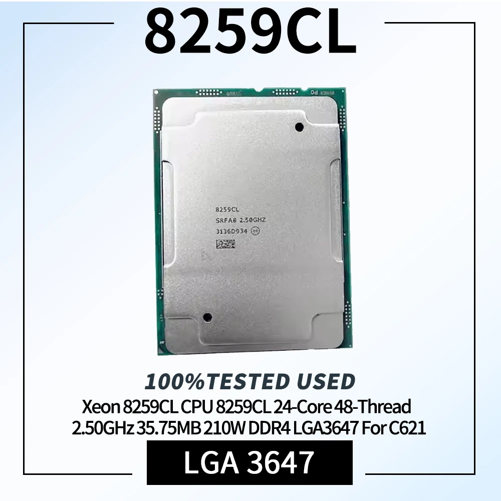 Xeon 8259CL CPU 8259CL 24-Core 48-Thread 2.50GHz 35.75MB 210W DDR4 LGA3647 For C621