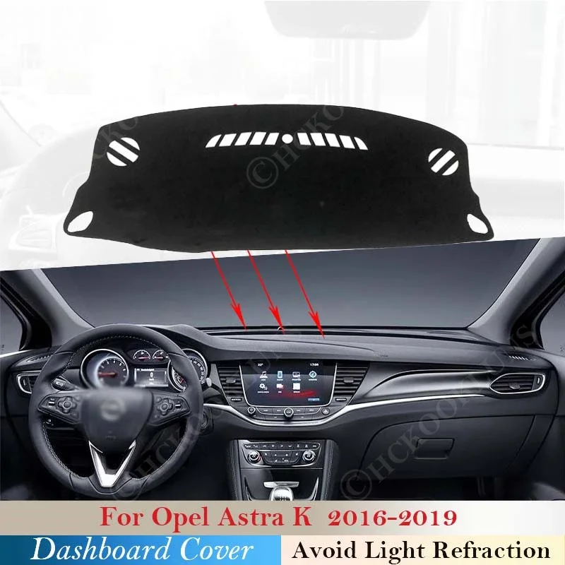 for Opel Astra K 2016 ~ 2019 Dashboard Cover Protective Pad Sunshade Anti-UV Carpet for Vauxhall Holden Dashmat Rug 2018 2017