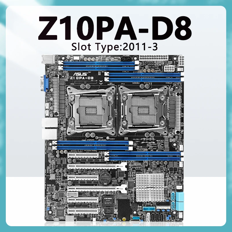 Z10PA-D8 For Server motherboard Socket LGA 2011 V3 V4 DDR4 2699V3 2680V4 2690V4 2698V4 2699V4 For Z10PA D8 X99 Motherboard