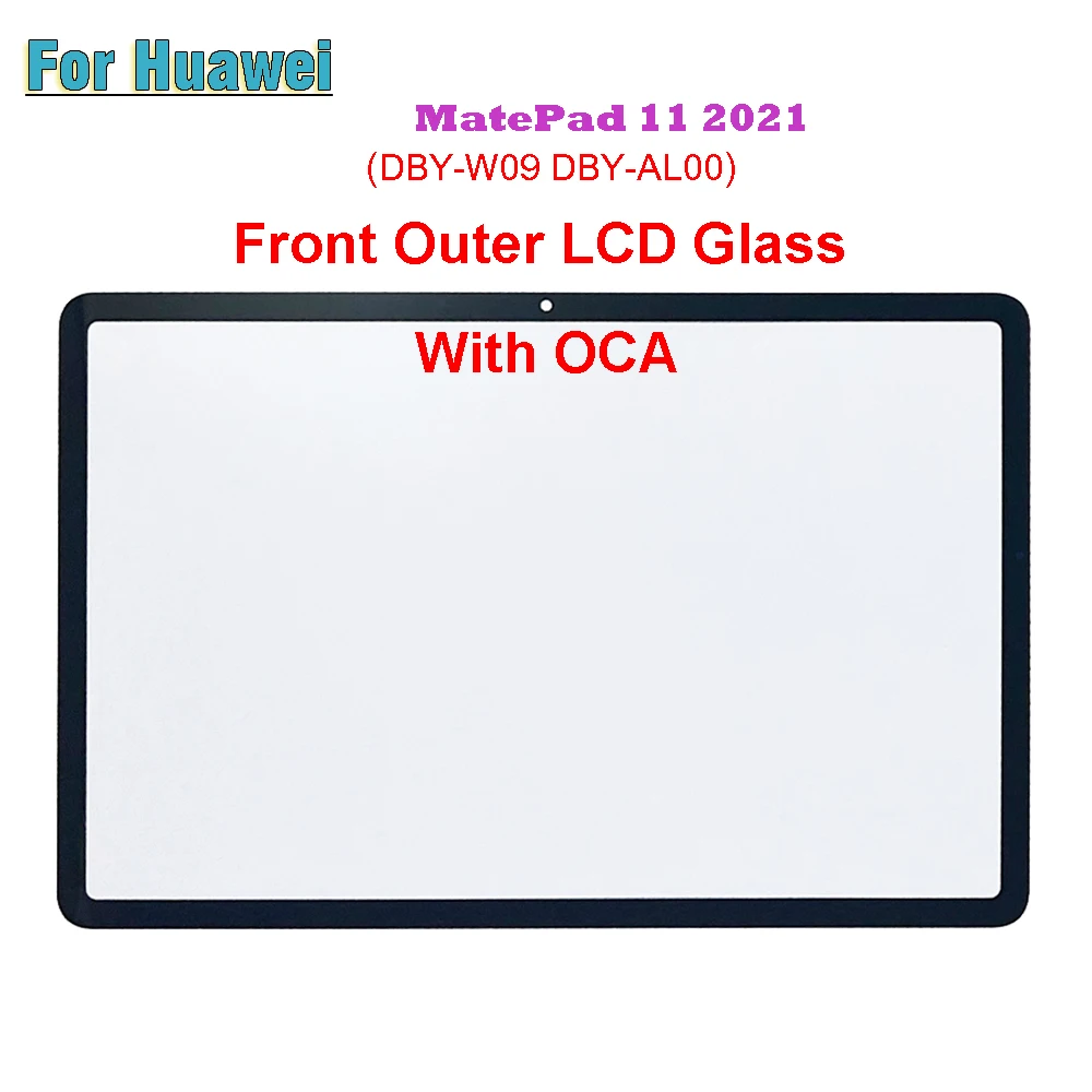 

New For Huawei MatePad 11 2021 DBY-AL00 DBY-W09 Touch Screen Panel Tablet Front Outer LCD Glass Lens With OCA