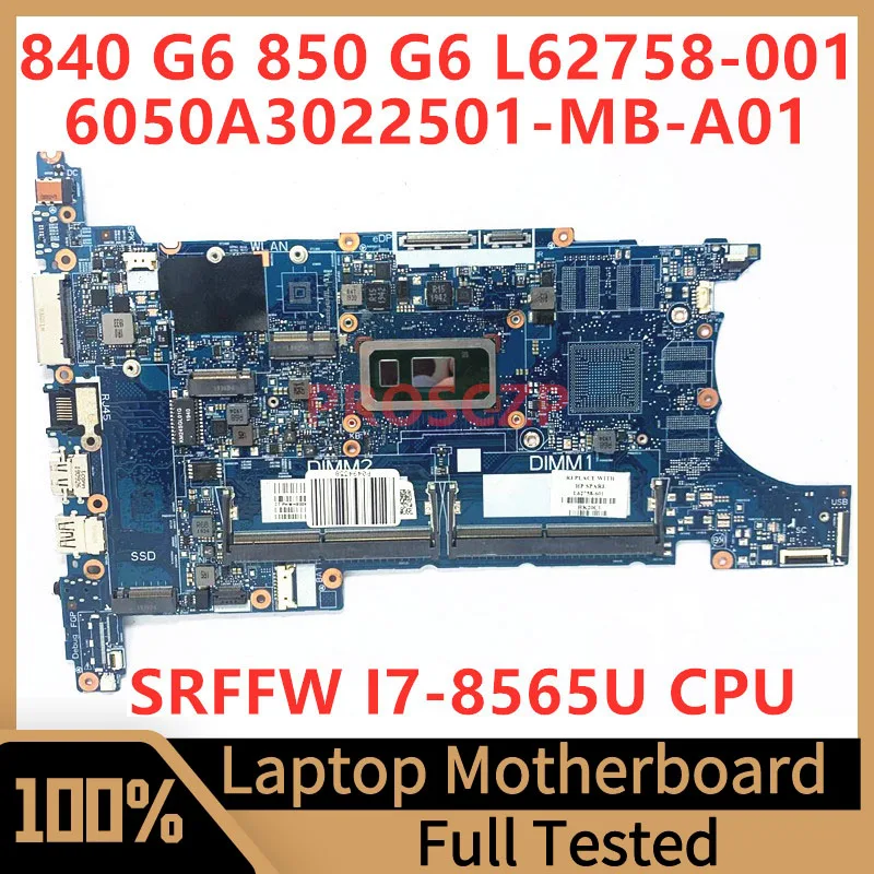 L62758-001 L62758-501 L62758-601 For HP 840 G6 850 G6 Laptop Motherboard 6050A3022501-MB-A01(A1) W/SRFFW I7-8565U CPU 100%Tested