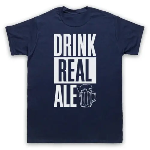 DRINK REAL ALE SLOGAN RETRO VINTAGE BEER DRINKING LOVER MENS & WOMENS T-SHIRT