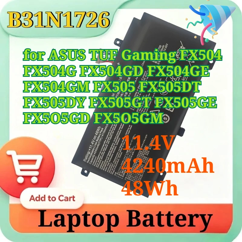 B31N1726 11.4V 4240mAh 48Wh High Capacity Li-ion Laptop Battery for ASUS TUF Gaming FX504 FX504G FX504GD FX504GE FX504GM FX505