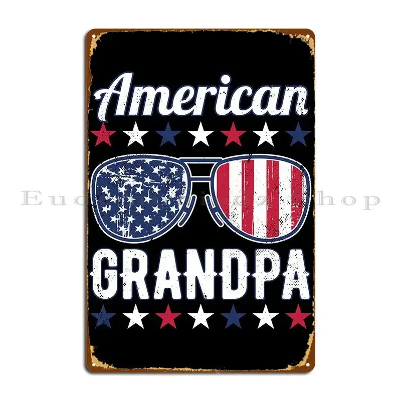 American Grandpa July 4th Metal Plaque Mural Customize Party Garage Club Club Tin Sign Poster