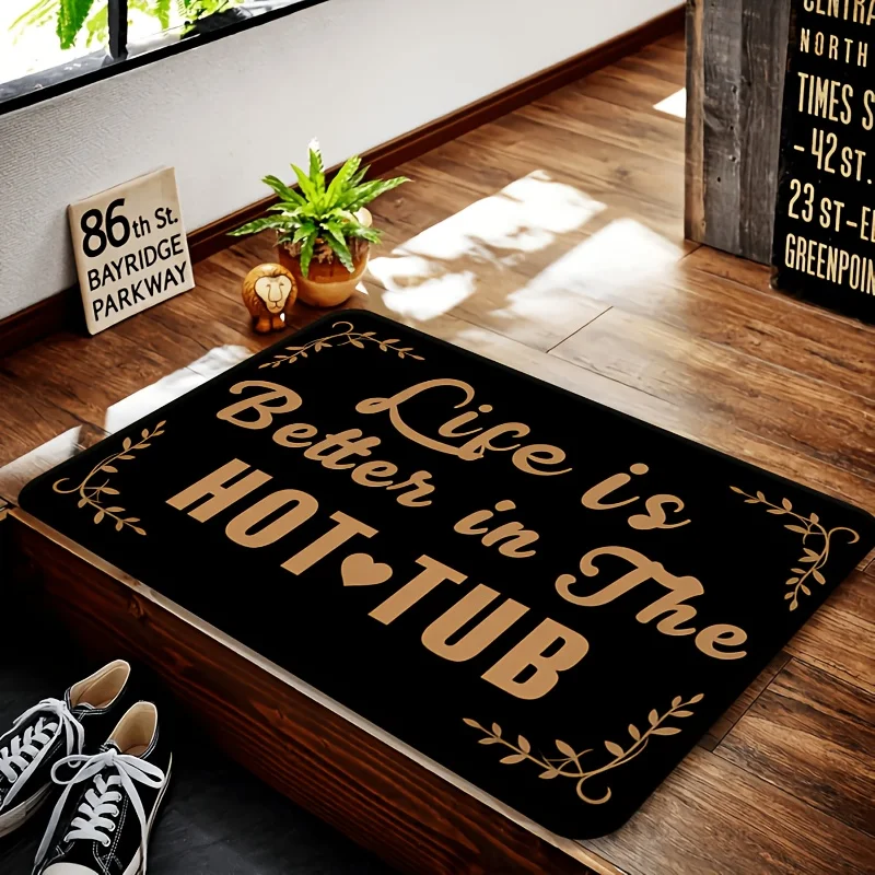 Life is Better in The Hot Tub Rectangle Non-Slip Welcome Door Mat Luxury Gold Black Rug for Home Entrance Porch Decor
