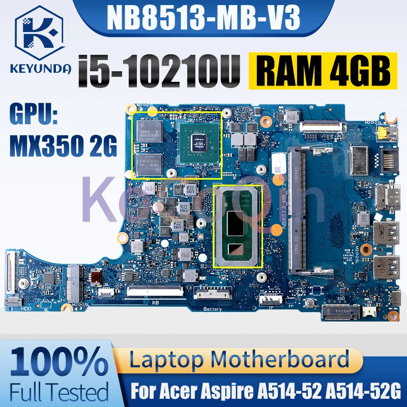 For Acer Aspire A514-52 A514-52G Notebook Mainboard NB8513-MB-V3 i5-10210U 4GB RAM MX350 2G Laptop Motherboard Full Tested