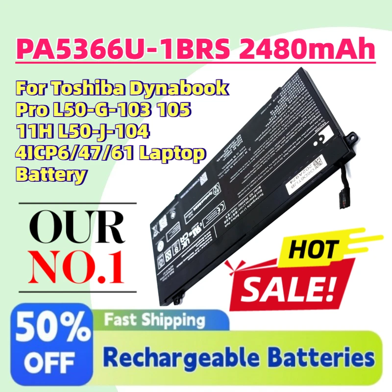 

High-Quality PA5366U-1BRS 2480mAh 15.4V Battery for Toshiba Dynabook Pro L50-G-103 105 11H L50-J-104 4ICP6/47/61 Laptop Battery