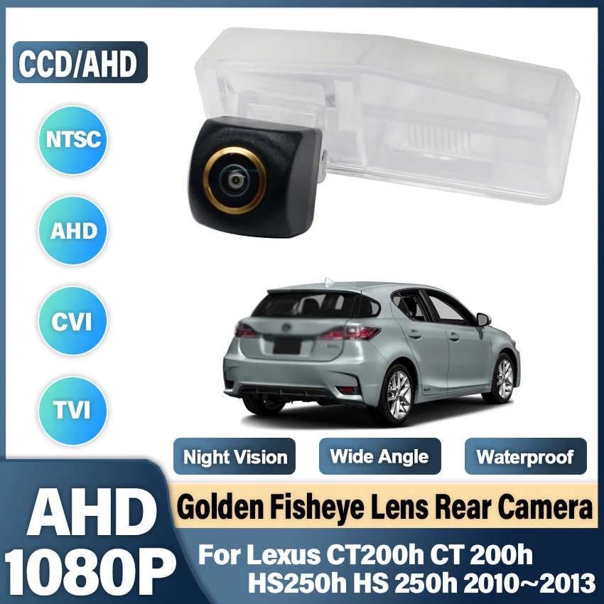 Reverse Rear view Camera HD CCD Night Vision Golden Fisheye Lens For Lexus CT200h CT 200h HS250h HS 250h 2010 2011 2012 2013