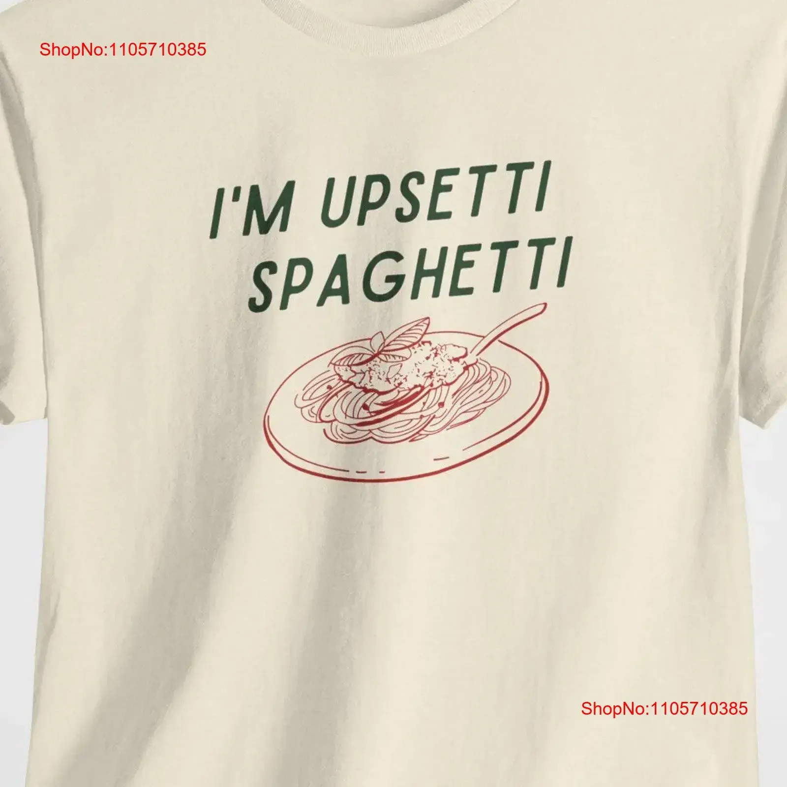 I'm Upsetti Spaghetti Funny Heavy Cotton T Shirt vintage Washed Stretched graphic streetwear Slightly Unisex