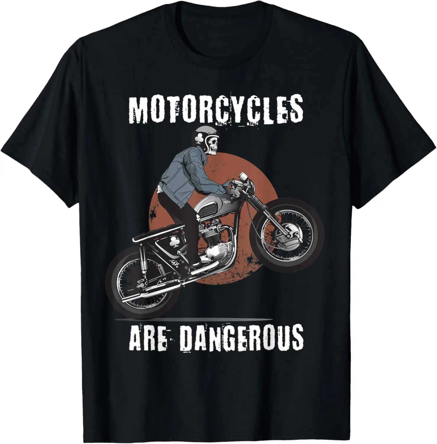 

Funny Distressed Vintage Retro Motorcycles Are Dangerous T-Shirt Motorcycle