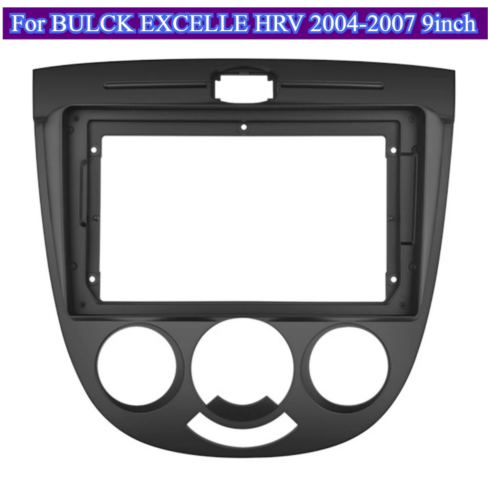 

For BULCK EXCELLE HRV 2004-2007 9 inch Radio Fascia Frame Fit Accent Stereo GPS Panel Dash Bezel Install Mount Kit Trim Plastic