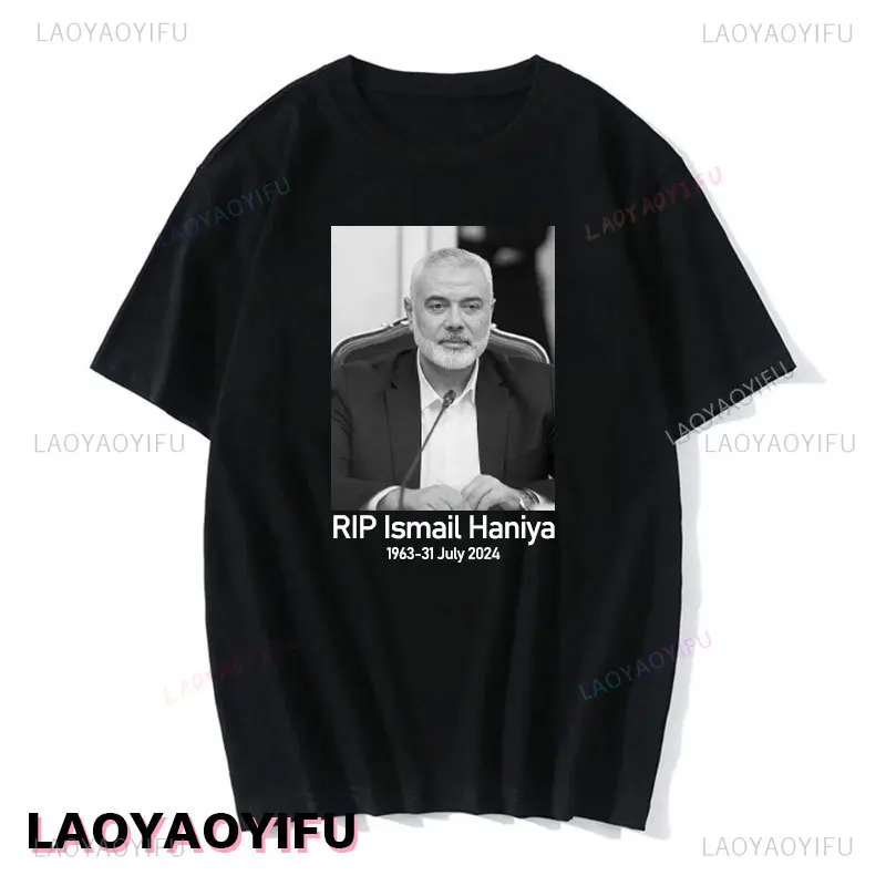 RIP Ismail Haniya Printed Man T-shirt Rest in Peace Haniya Hank You for The Memories 1963-31 July 2024 Cotton Woman Tshirt