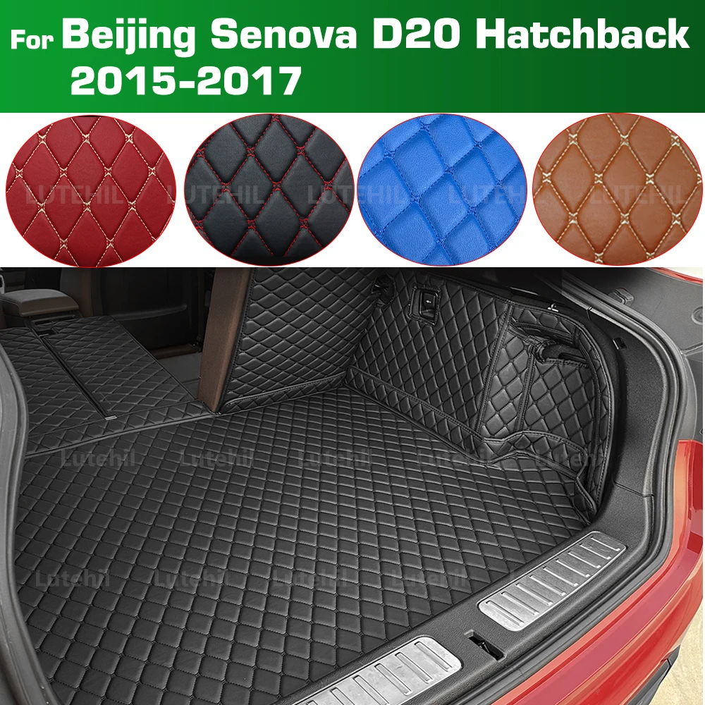 

Для BEIJING Senova D20 Hatchback 2015 2016 2017, авто полное покрытие, коврик для багажника, автомобильный защитный коврик, грузовая подкладка, аксессуары для интерьера
