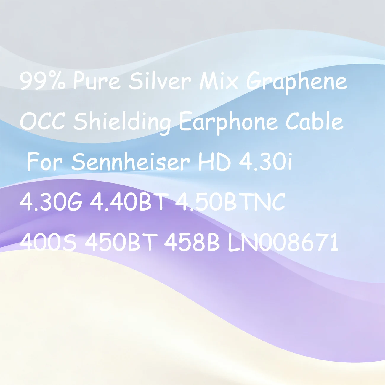 

99% Pure Silver Mix Graphene OCC Shielding Earphone Cable For Sennheiser HD 4.30i 4.30G 4.40BT 4.50BTNC 400S 450BT 458B LN008671