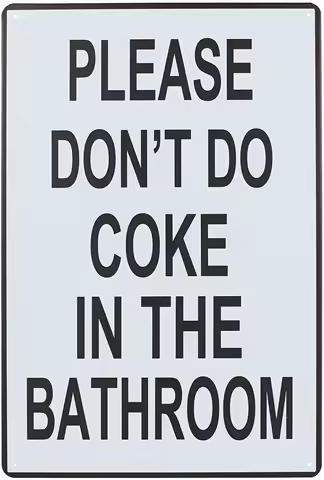 Please Don;t Do Coke in The Bathroom Metal Tin Sign Funny Signs Decor Man Cave -aluminum
