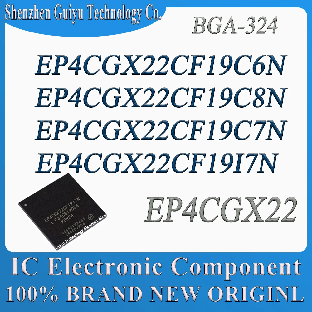 

EP4CGX22CF19C6N EP4CGX22CF19C8N EP4CGX22CF19C7N EP4CGX22CF19I7N EP4CGX22CF19 EP4CGX22CF EP4CGX22 EP4CGX EP4C BGA-324 IC Chip