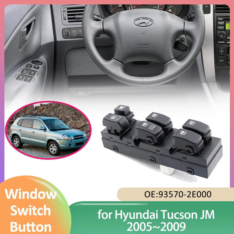 for Hyundai Tucson JM 2005~2009 Electric Power Master Window Switch Button Part Lift Control Keys Cap Accessories 93570-2E000