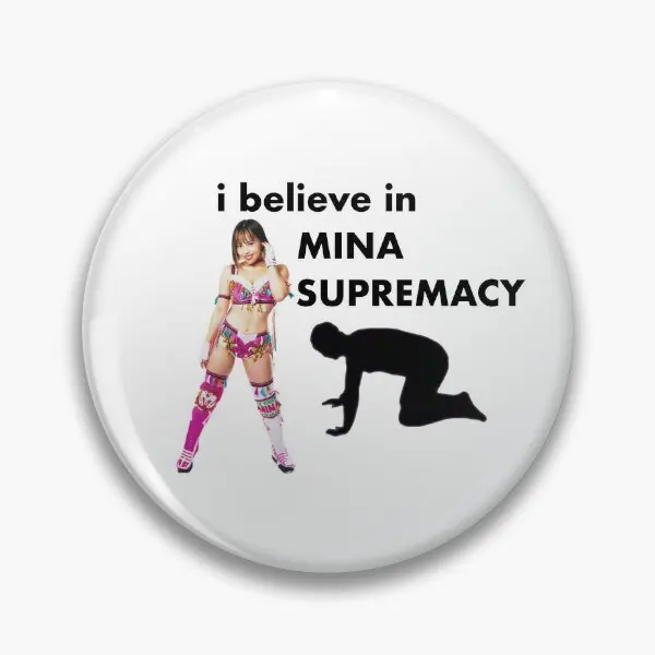 I Believe In Mina Supremacy Mina Shira  Soft Button Pin Decor Gift Brooch Jewelry Cute Metal Creative Clothes Hat Collar Women