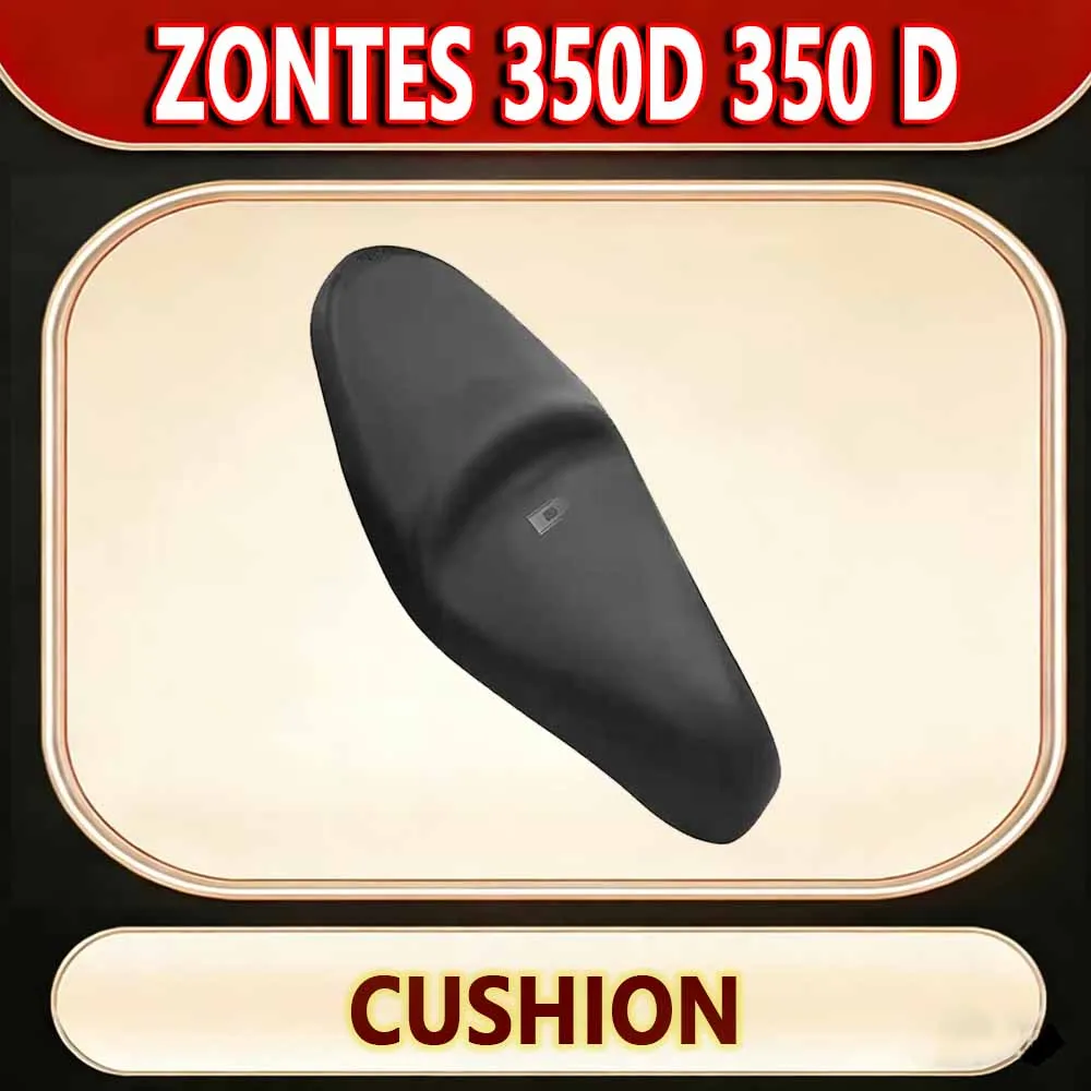 For ZONTES 350D 350 D Motorcycle parts cushion saddle cushion thickened cushion