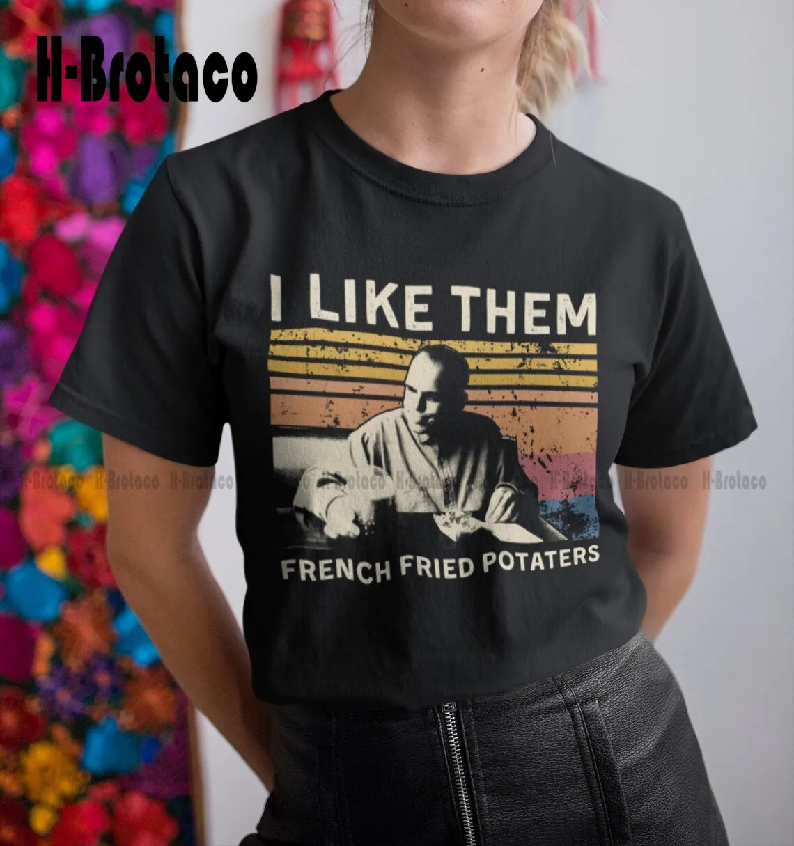 I Like Them French Fried Potaters Vintage T-Shirt T Shirt Custom Aldult Teen Unisex Digital Printing Tee Shirts Xs-5Xl