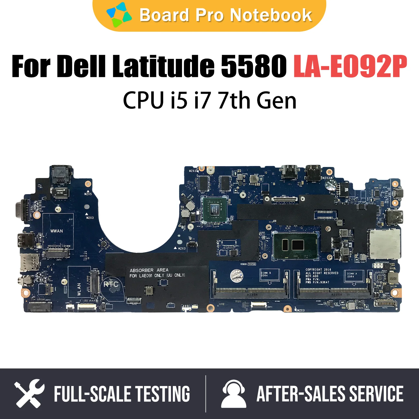 

Laptop Motherboard For Dell Latitude 5580 07W357 0309W1 07RD9D 0309W1 0DDVMC LA-E092P Mainboard i5 i7 7th Gen CPU 930MX 2G