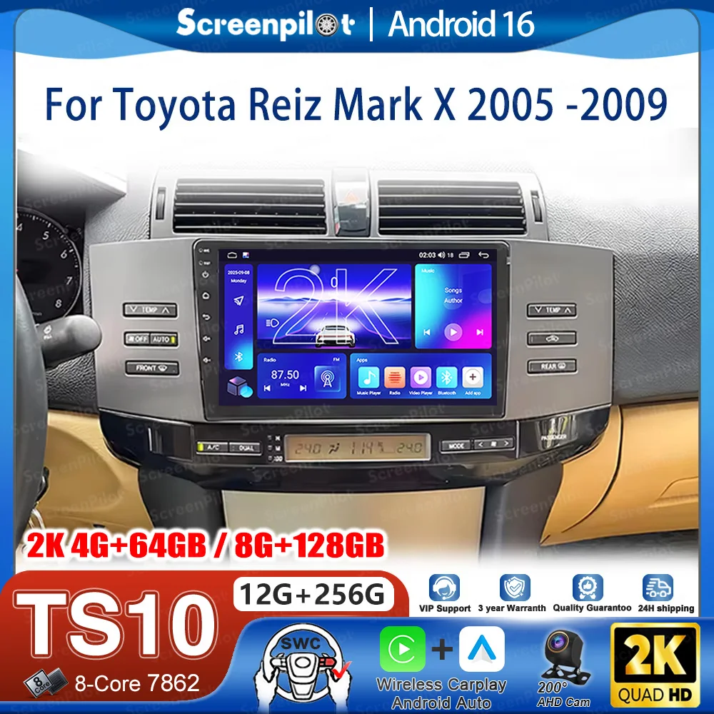 Android 16 Stereo Head Unit For Toyota Reiz Mark X 2005-2009 Car Radio Multimedia Video Player GPS Navigation Android Auto 2 din