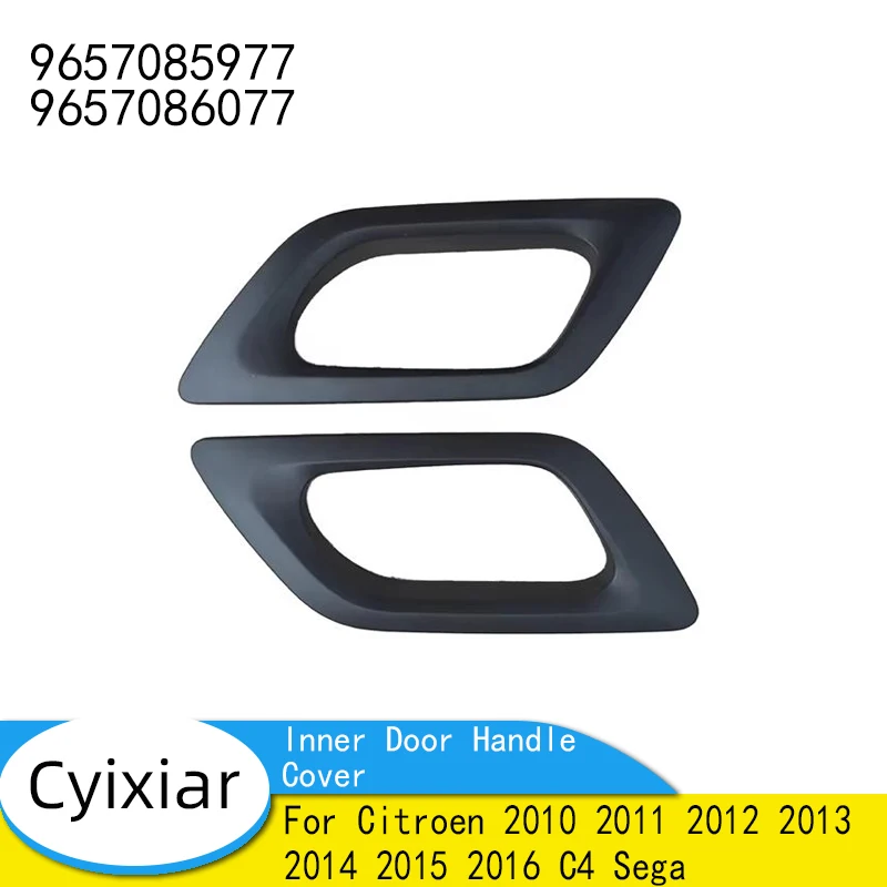 New Genuine Inner Door Handle Cover Trim Bezel Frame Bowl for Citroen 2010 2011 2012 2013 2014 2015 2016 C4 Sega 9657085977