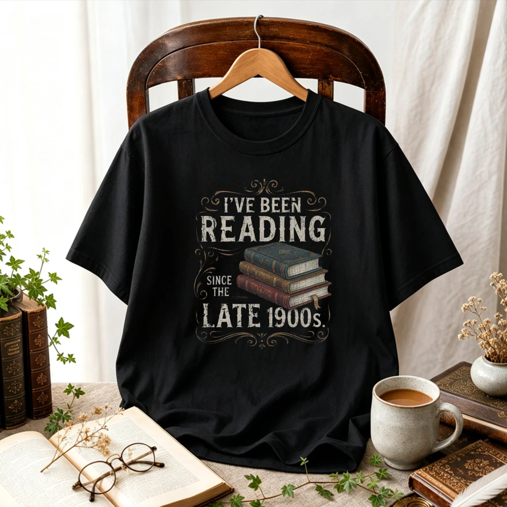Vintage Book Lover T Shirt I've Been Reading Since The Late 1900s Graphic Tee Reader Gift Casual Cotton Crewneck Aesthetic Tops
