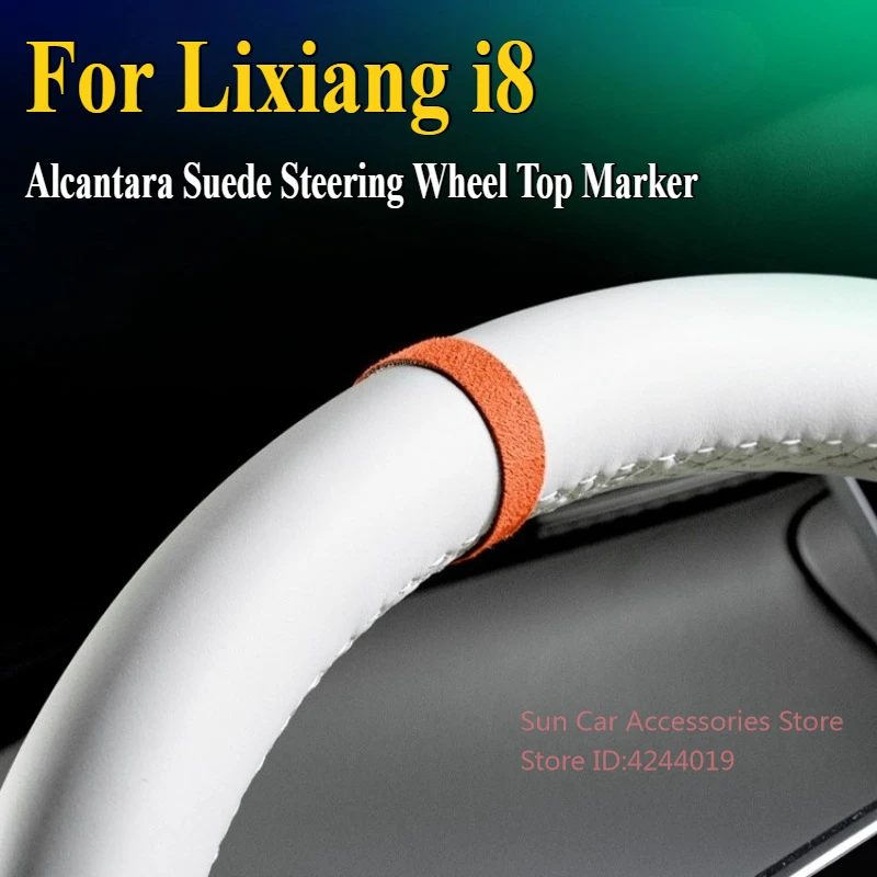 For Ideal Lixiang i8 Alcantara Suede Steering Wheel Top Marker Return Label Decorative Sticker Car Interior Modified Accessories