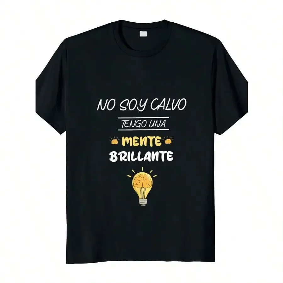 

Funny Spanish Text Human Joke Men's Clothing Summer Cotton Unisex Soft Casual T-shirt I'm Not Bald I Have A Smart T Shirt EU