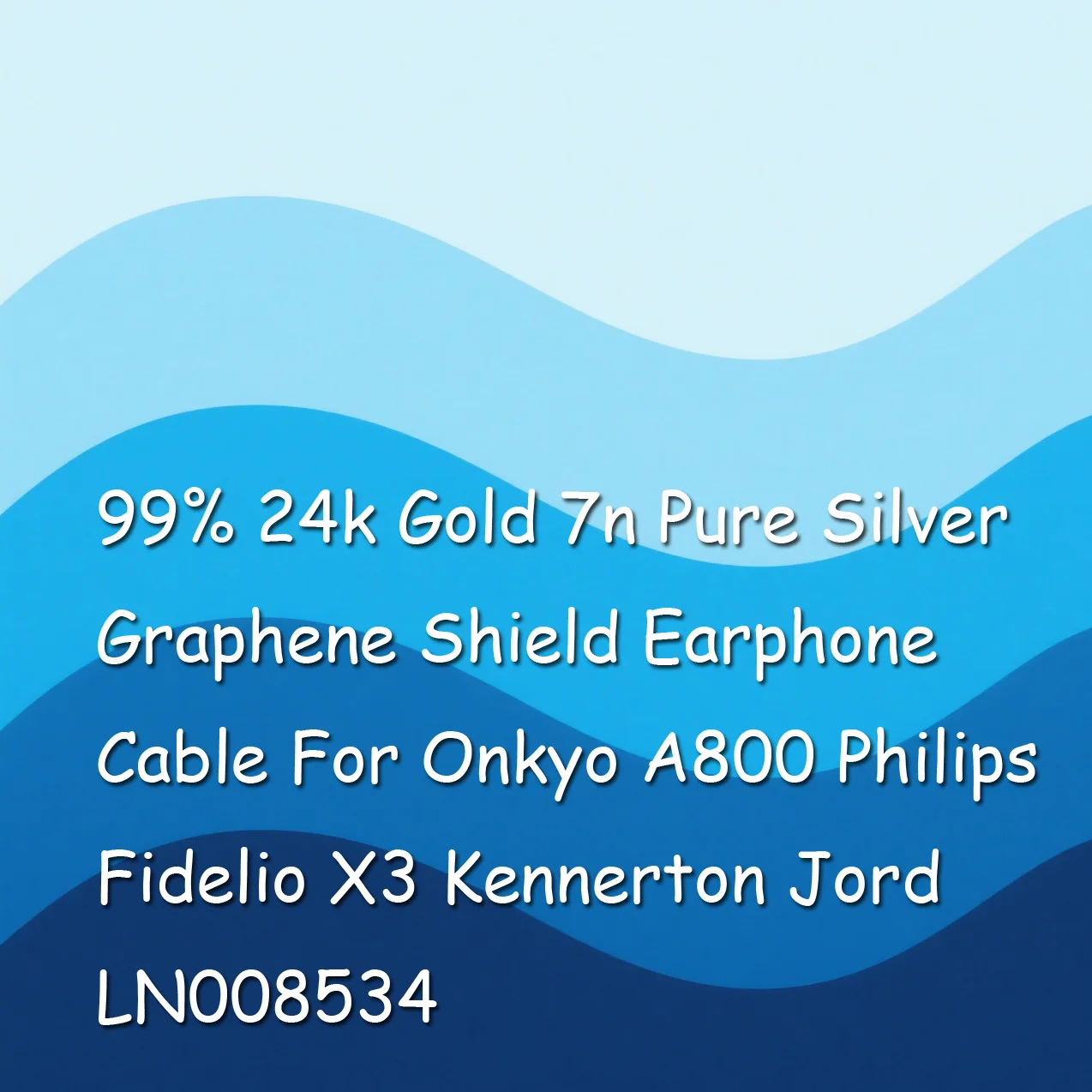 99% 24-каратное золото 7n, чистое серебро, графеновый экран, кабель для наушников Onkyo A800 Philips Fidelio X3 Kennerton Jord LN008534