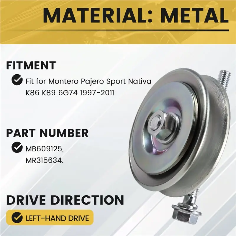 Puleggia di tensione del compressore AB33-A/C per Mitsubishi Montero Pajero Sport Nativa K86 K89 6G74 1997-2011 MB609125 MR315634